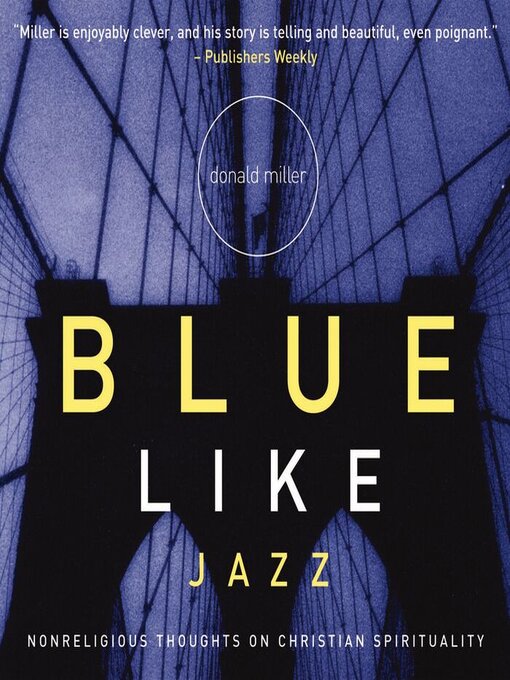 Title details for Blue Like Jazz by Donald Miller - Available